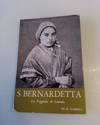 S. Bernardetta. La Veggente di Lourdes - di Casali