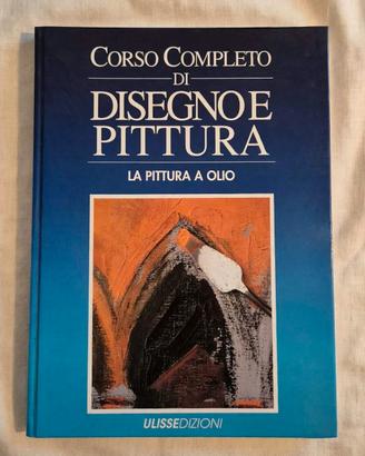Corso completo di disegno e pittura a olio su tela