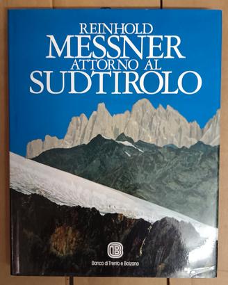 Reinhold Messner Attorno al SudTirolo