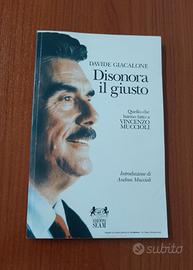 Disonora il giusto - Davide Giacalone. 