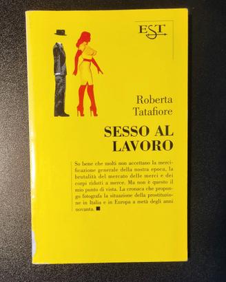 Roberta Tatafiore - Sesso al lavoro (il Saggiatore