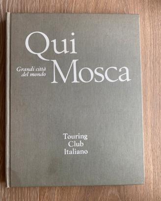 Qui Mosca- touring club italiano prima edizione