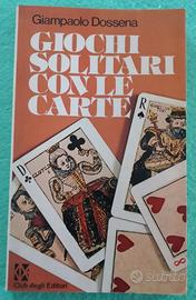 Giochi solitari con le carte.  Giampaolo Dossena