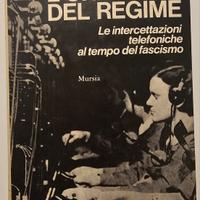 L'orecchio del regime. Intercettazioni e Fascismo