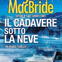 Il cadavere sotto la neve, di Stuart MacBride