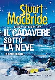 Il cadavere sotto la neve, di Stuart MacBride