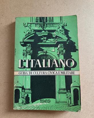 L'italiano Guida di cultura civica e militare 1969