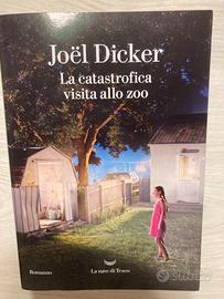 Joël Dicker - La catastrofica visita allo zoo