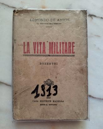 Libro antico "La vita Militare" 1913
