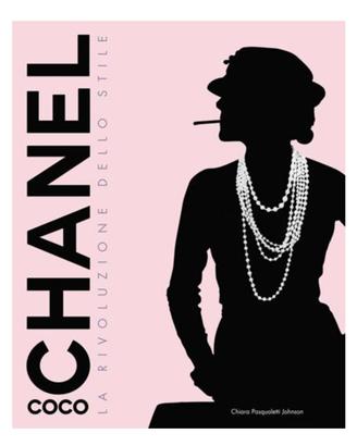 Coco Chanel. La rivoluzione dello stile. Ediz. ill