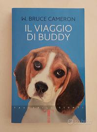 Il viaggio di Buddy di W.Bruce Cameron 1°Ed Giunti