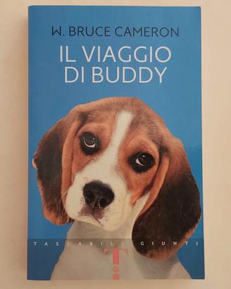 Il viaggio di Buddy di W.Bruce Cameron 1°Ed Giunti