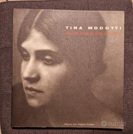 Tina Modotti - Perchè non muore il fuoco