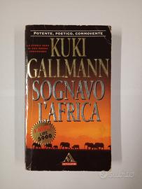 Kuki Gallmann Sognavo l'africa 