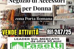 Zona Porta Romana - NEGOZIO ACCESSORI DONNA