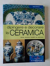 dipingere e decorare la ceramica di ileana benati