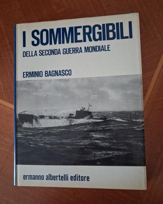 MILITARIA: I SOMMERGIBILI DELLA WW2