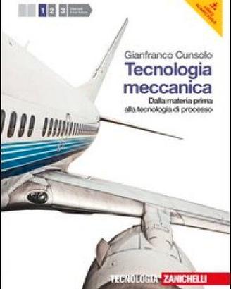 "Tecnologia meccanica" di Gianfranco Cunsolo