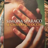 Se chiudo gli occhi - di Simona Sparaco Libro