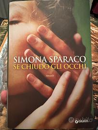 Se chiudo gli occhi - di Simona Sparaco Libro