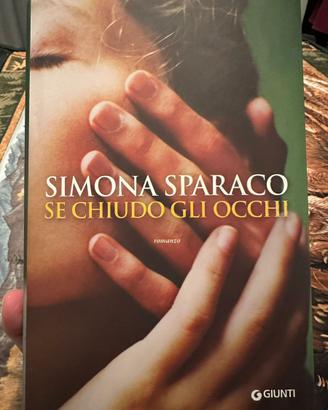 Se chiudo gli occhi - di Simona Sparaco Libro