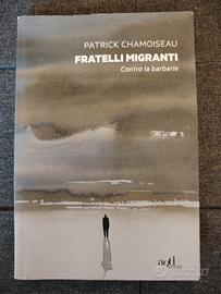 Fratelli migranti di Patrick Chamoiseau