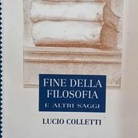 L. Colletti - Fine della filosofia e altri saggi