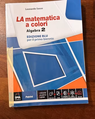 LA matematica a colori – Algebra 2