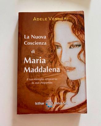La nuova Coscienza di Maria Maddalena