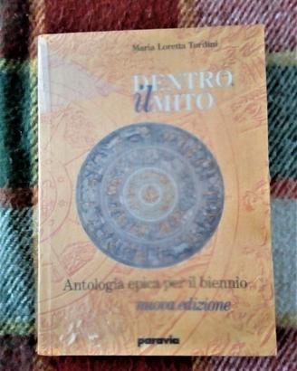 Dentro il Mito antologia di epica Tordini, Paravia