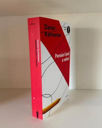 Pensieri lenti e veloci – Daniel Kahneman