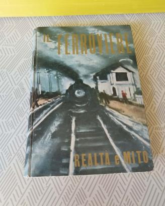 Libro Il Ferroviere realtà e mito