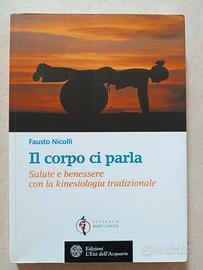 Il corpo ci parla. Salute e benessere con la kines