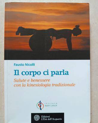 Il corpo ci parla. Salute e benessere con la kines