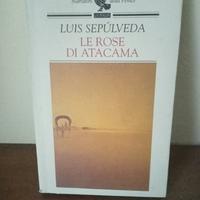 Le rose di Atacama di Luis Sepulveda 