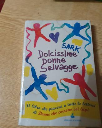 TITOLO DEL LIBRO: DOLCISSIME DONNE SELVAGGE