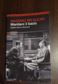 Mantieni il bacio - Lezioni brevi sull'amore 