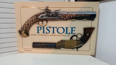 Pistole storia tecnologia modelli dal 1550 al 1913