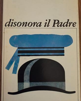 Disonora il Padre.