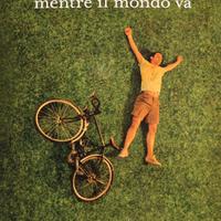 Vorrei star fermo mentre il mondo va