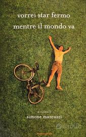 Vorrei star fermo mentre il mondo va