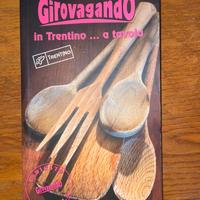 Libro Girovagando in Trentino…a tavola