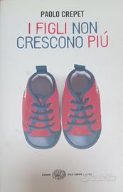 Libro "I figli non crescono più" di Crepet