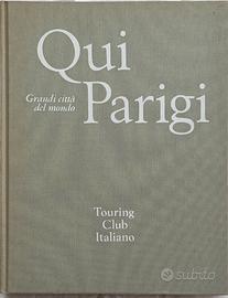 Qui Parigi -Touring club Italiano