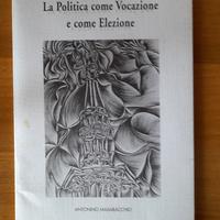La politica come vocazione e come elezione