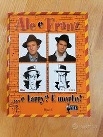Libro di Ale e Franz ...e Larry? È morto! 