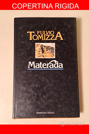 Libro Materada di Fulvio Tomizza - Rizzoli 1983