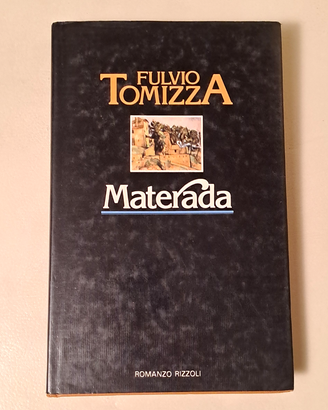 Libro Materada di Fulvio Tomizza - Rizzoli 1983