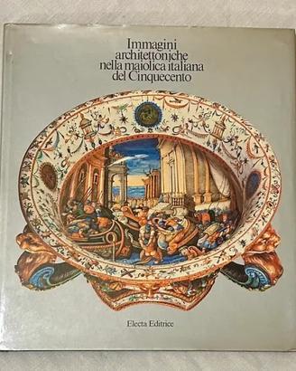 Libro d’arte Electa MAIOLICHE NEL '500