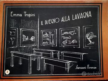 Il DISEGNO alla LAVAGNA Vol 3 Emma Tropini Sansoni